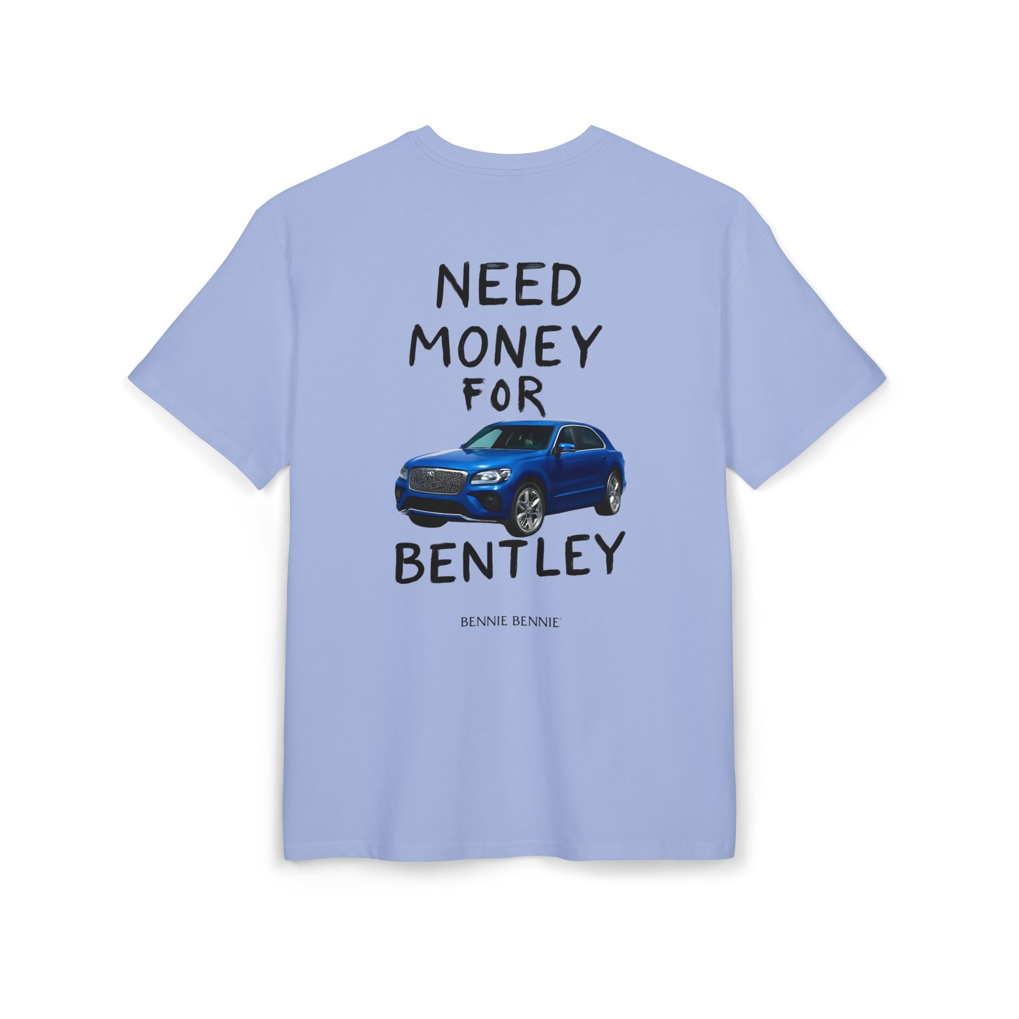 Need Money For Bentley. - Heavy Oversize T-Shirt