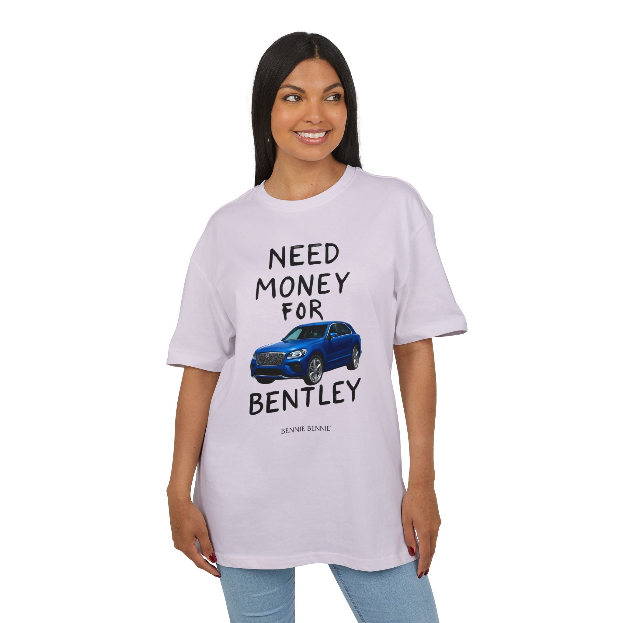 Need Money For Bentley. 2 - Heavy Oversize T-Shirt