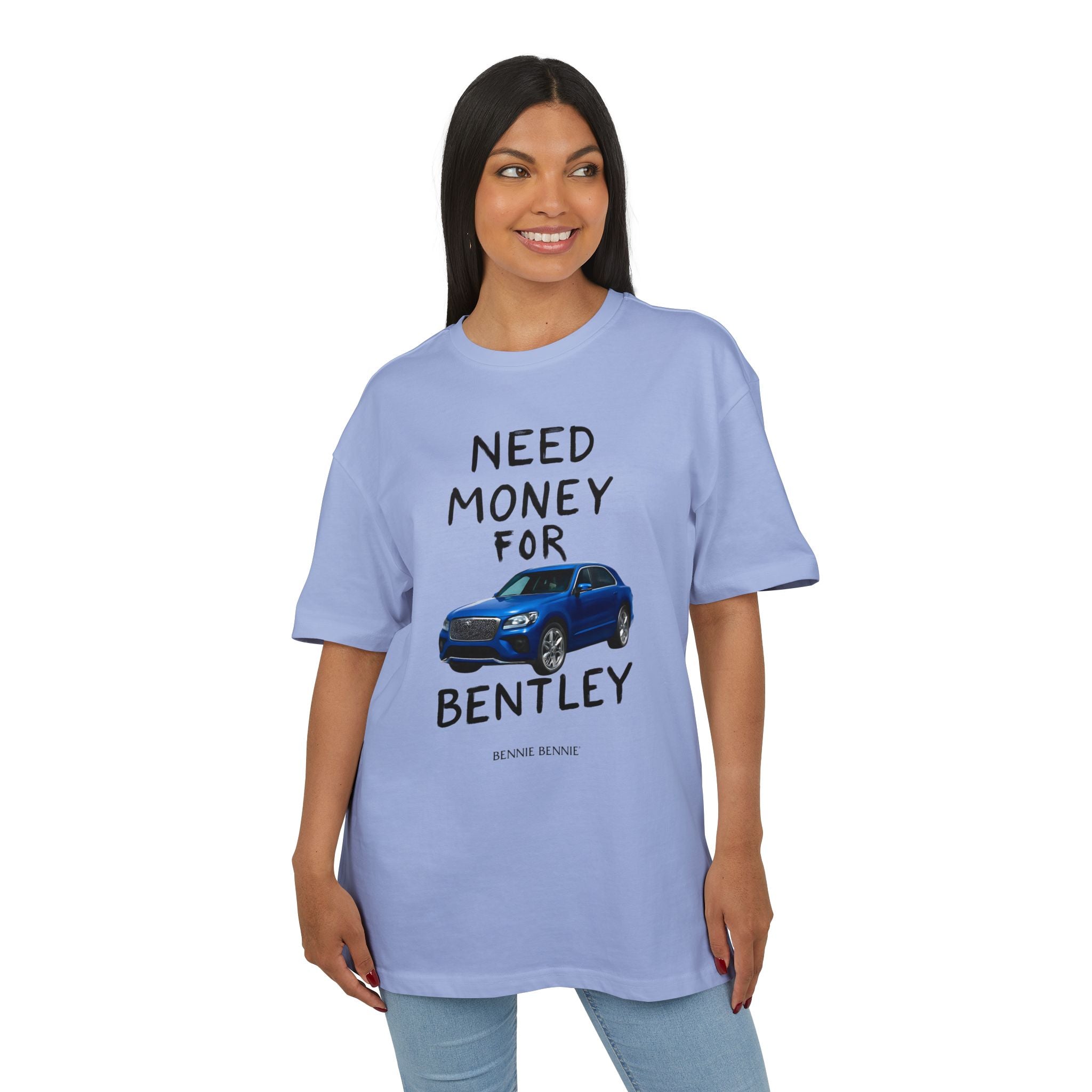 Need Money For Bentley. 2 - Heavy Oversize T-Shirt