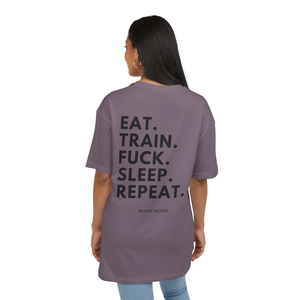 Eat. Train. Fuck. Sleep. Repeat. - Heavy Oversize T-Shirt
