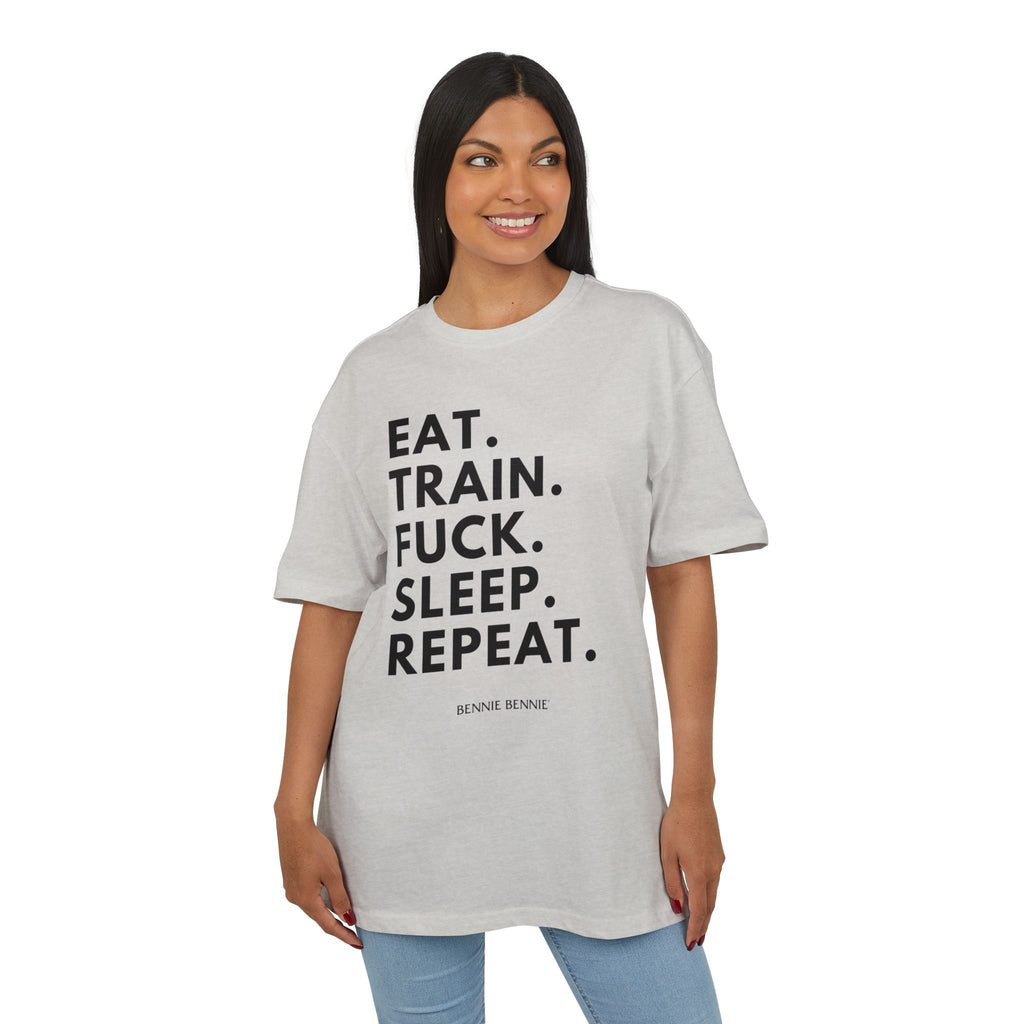 Eat. Train. Fuck. Sleep. Repeat. 2 - Heavy Oversize T-Shirt