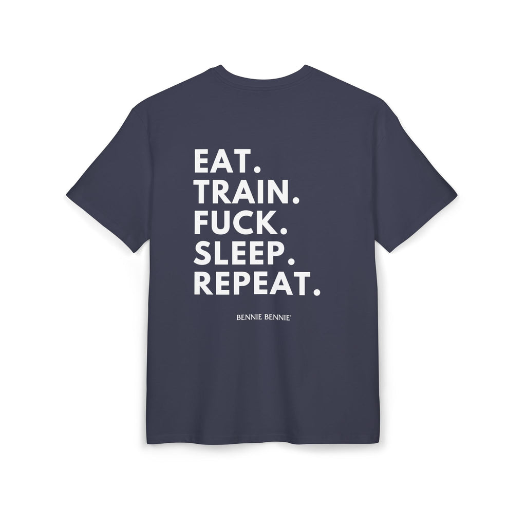 Eat. Train. Fuck. Sleep. Repeat. - Heavy Oversize T-Shirt