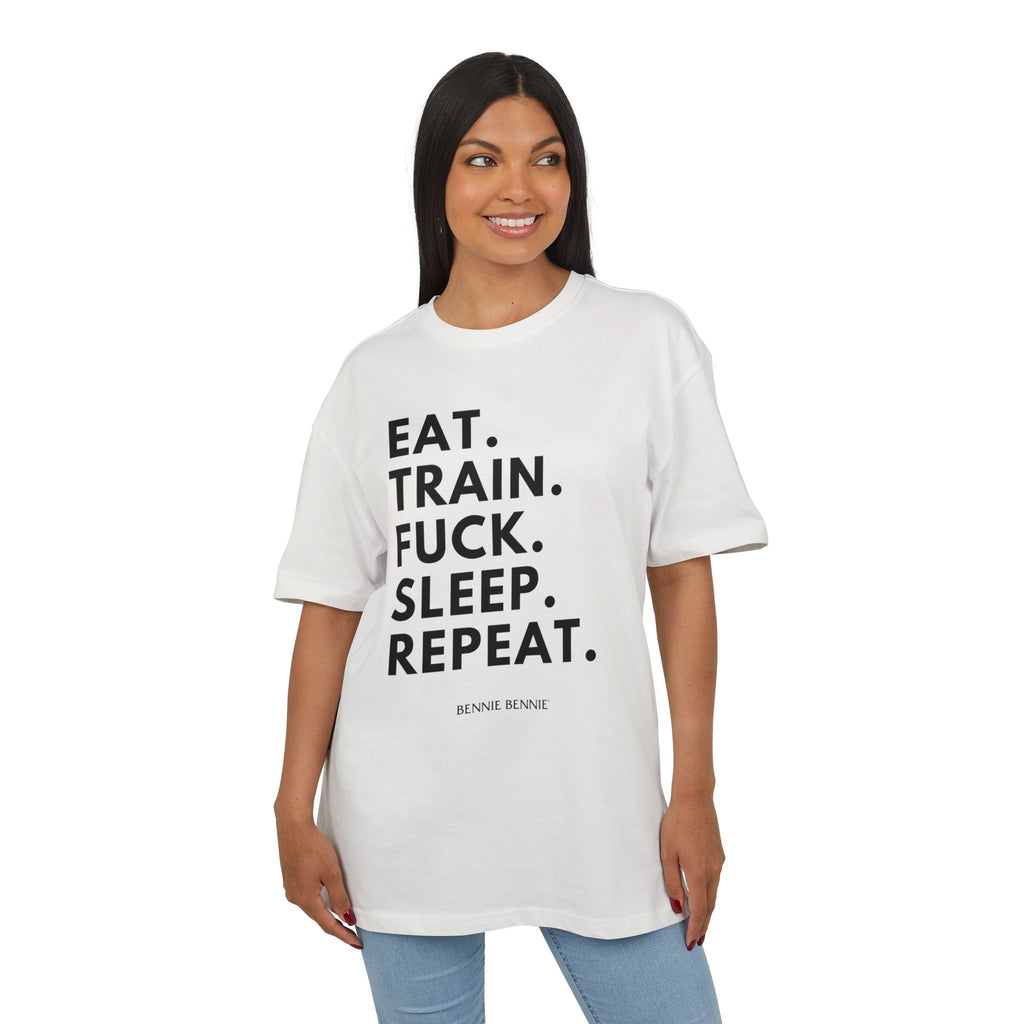 Eat. Train. Fuck. Sleep. Repeat. 2 - Heavy Oversize T-Shirt