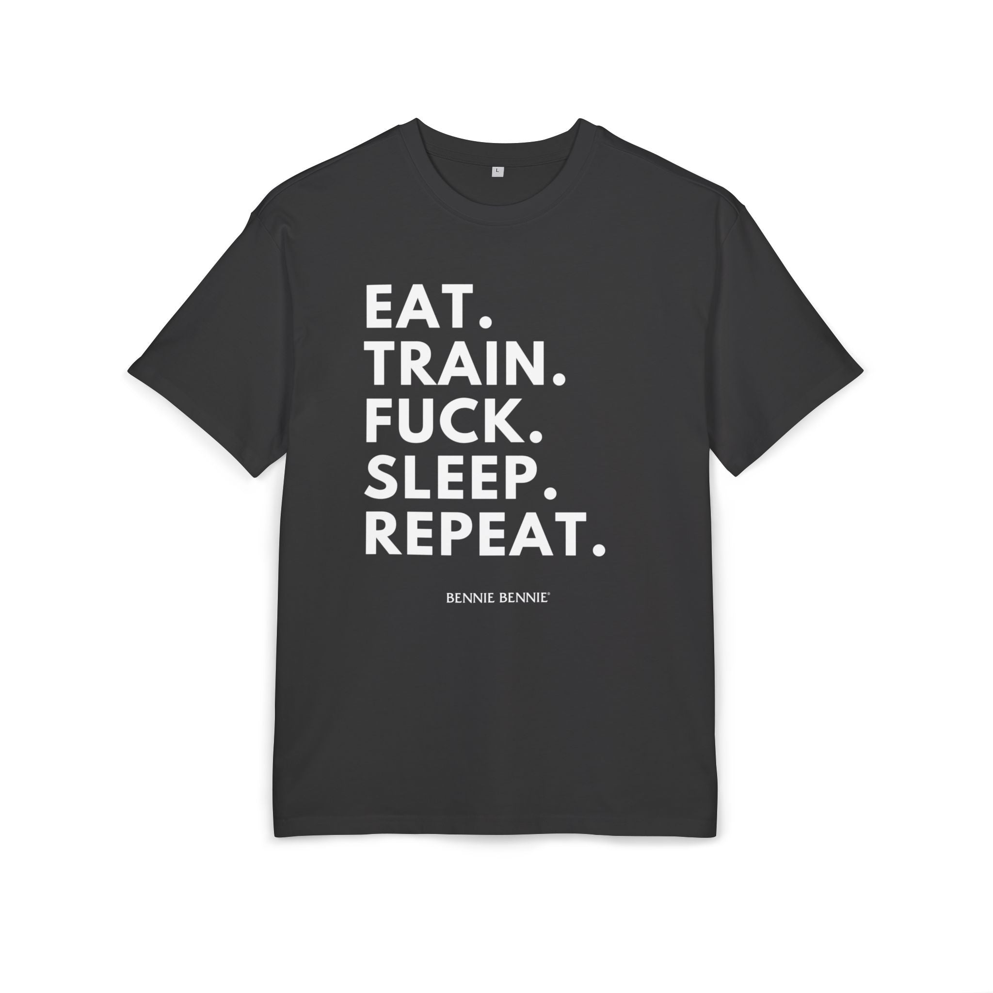 Eat. Train. Fuck. Sleep. Repeat. 2 - Heavy Oversize T-Shirt