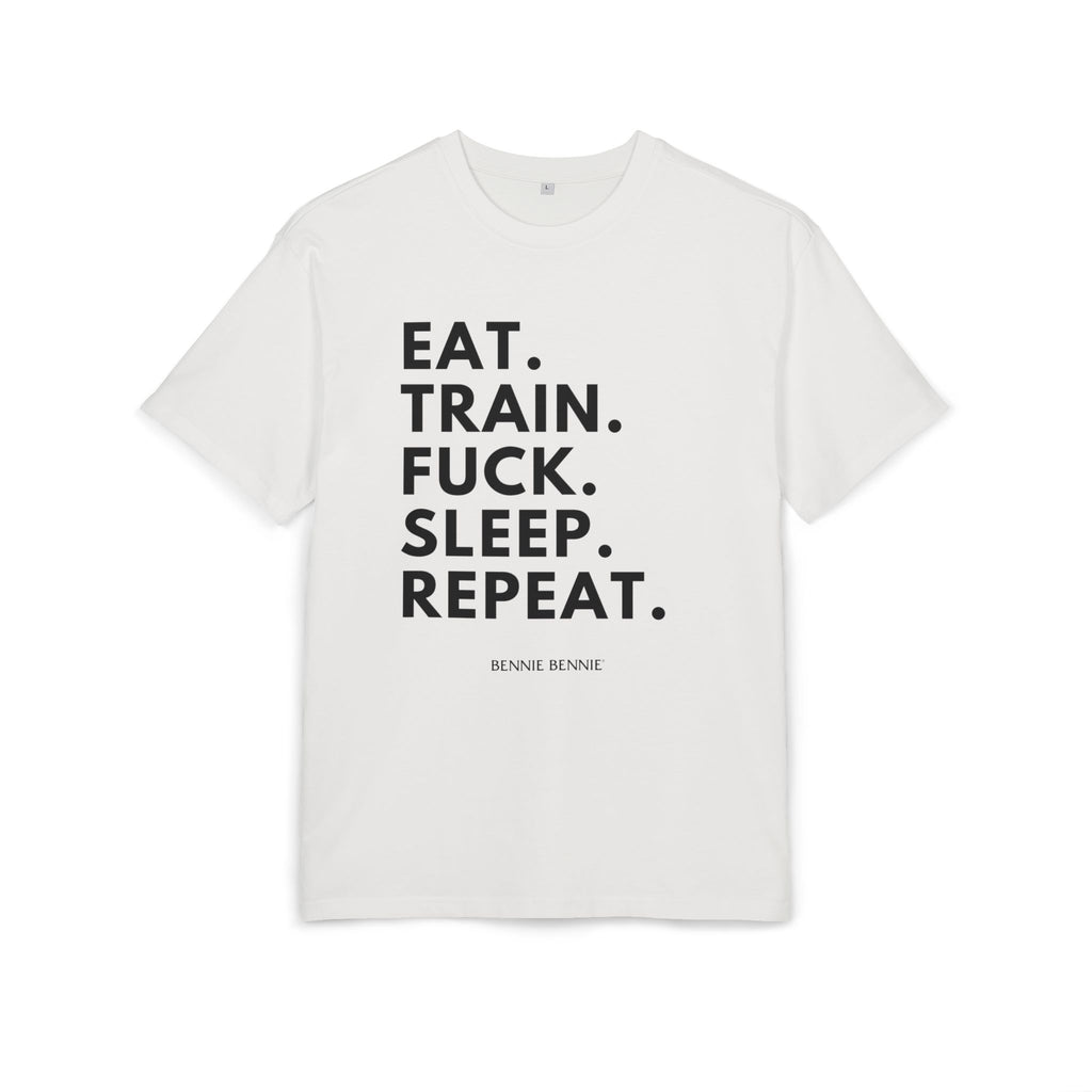 Eat. Train. Fuck. Sleep. Repeat. 2 - Heavy Oversize T-Shirt
