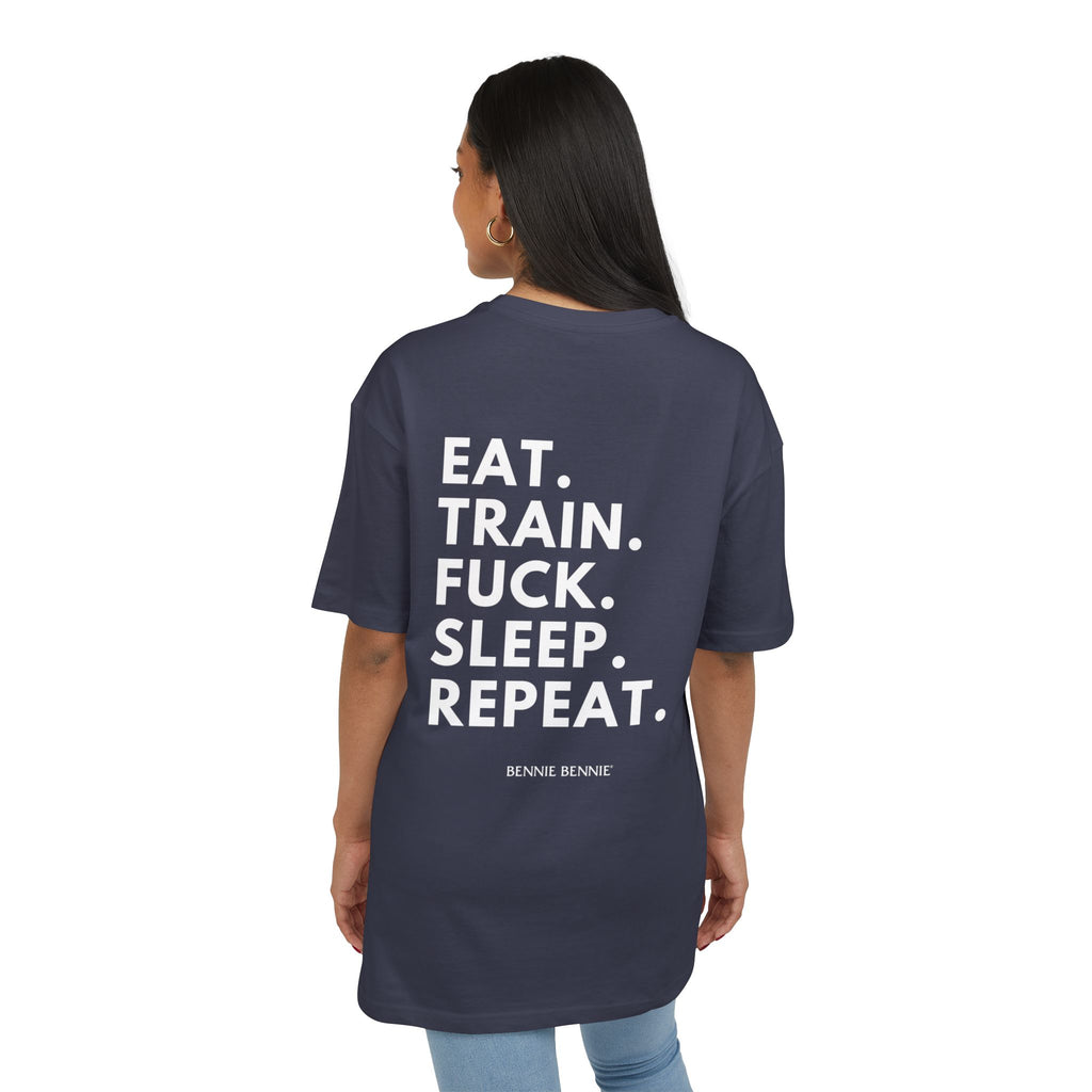Eat. Train. Fuck. Sleep. Repeat. - Heavy Oversize T-Shirt