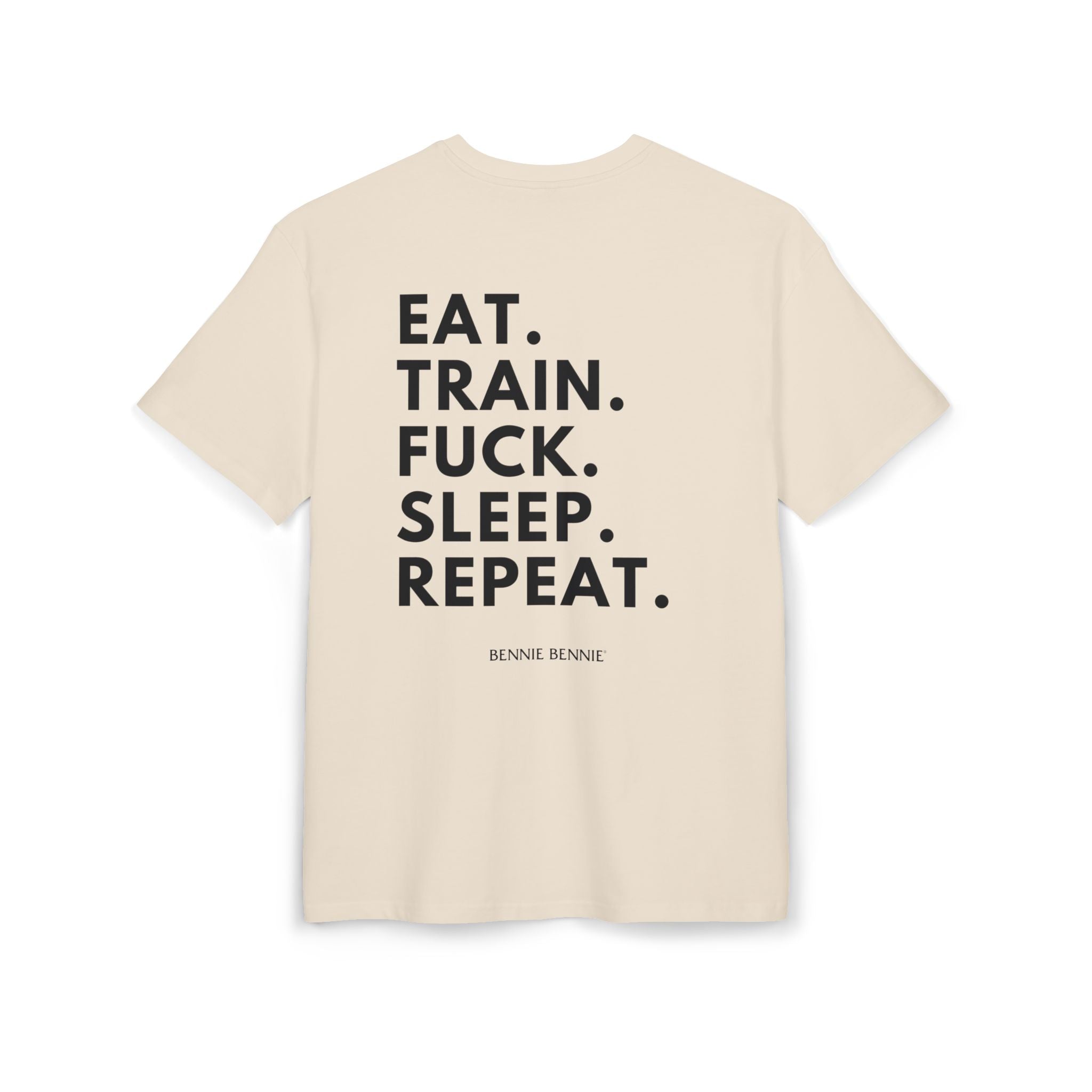 Eat. Train. Fuck. Sleep. Repeat. - Heavy Oversize T-Shirt