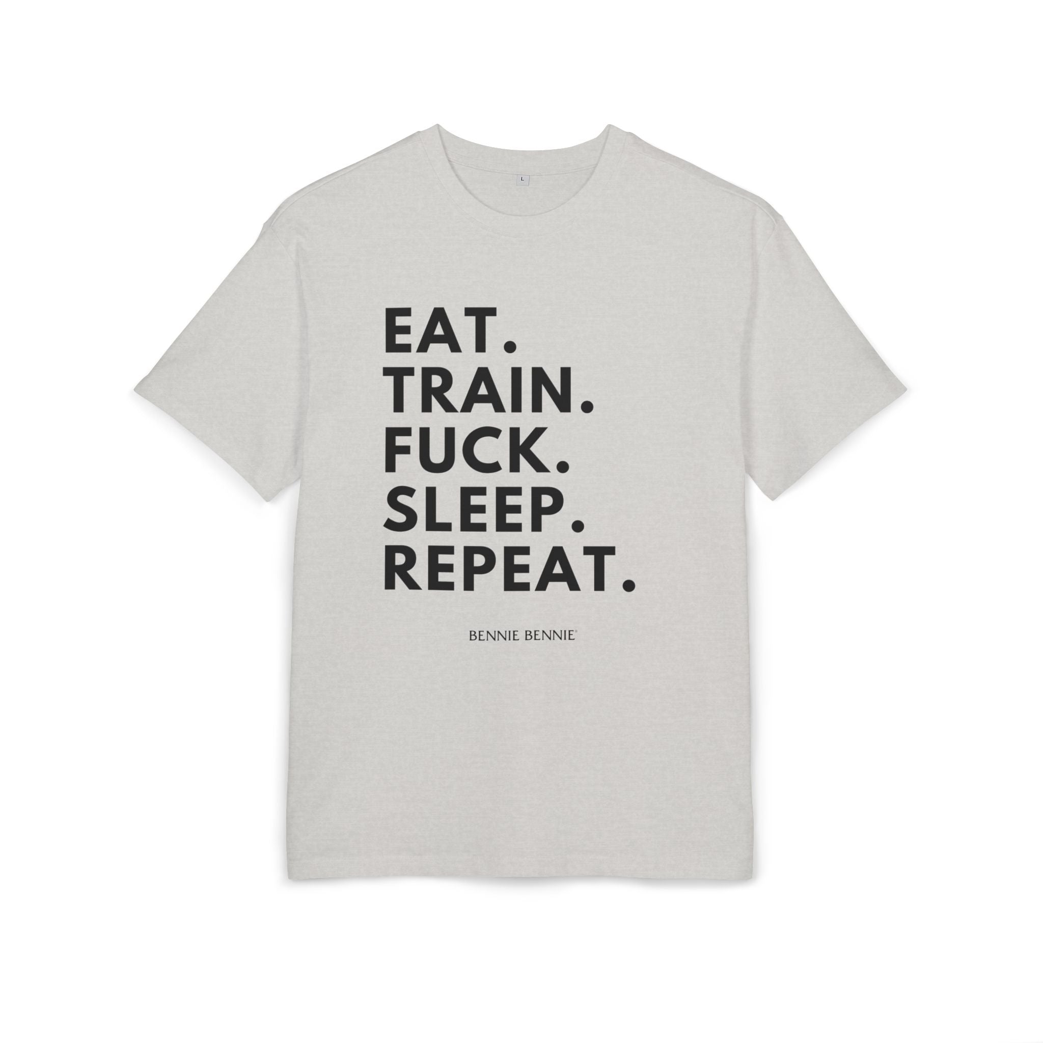 Eat. Train. Fuck. Sleep. Repeat. 2 - Heavy Oversize T-Shirt