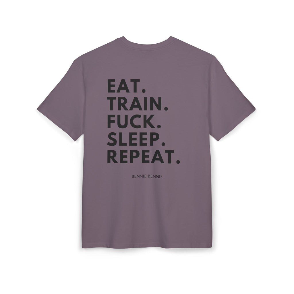 Eat. Train. Fuck. Sleep. Repeat. - Heavy Oversize T-Shirt