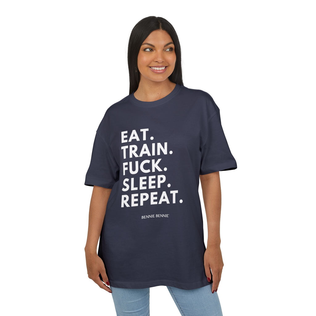 Eat. Train. Fuck. Sleep. Repeat. 2 - Heavy Oversize T-Shirt