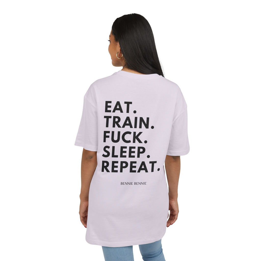 Eat. Train. Fuck. Sleep. Repeat. - Heavy Oversize T-Shirt