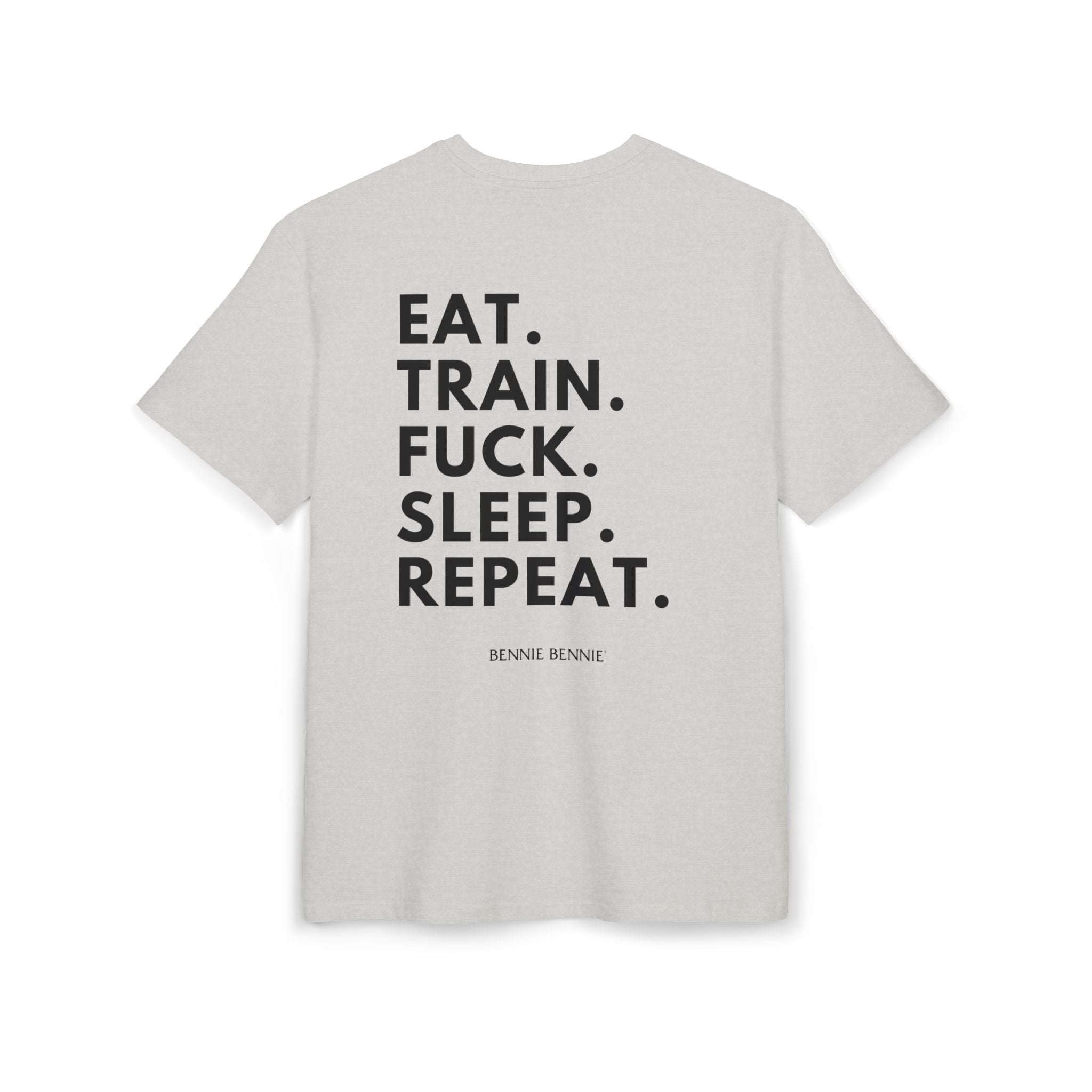 Eat. Train. Fuck. Sleep. Repeat. - Heavy Oversize T-Shirt