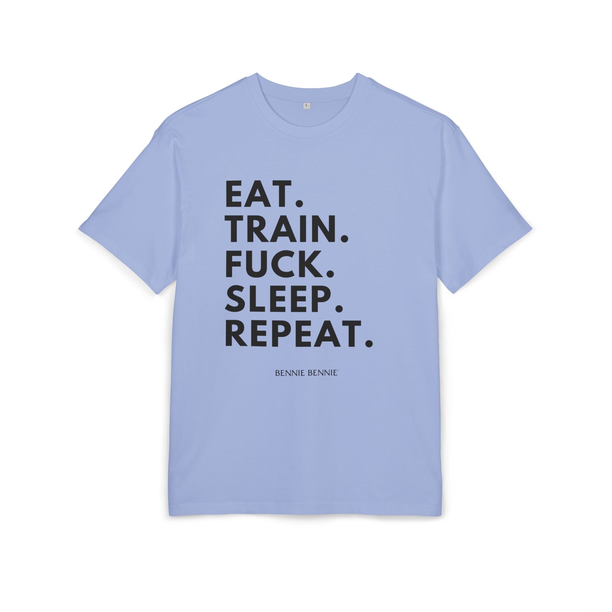 Eat. Train. Fuck. Sleep. Repeat. 2 - Heavy Oversize T-Shirt