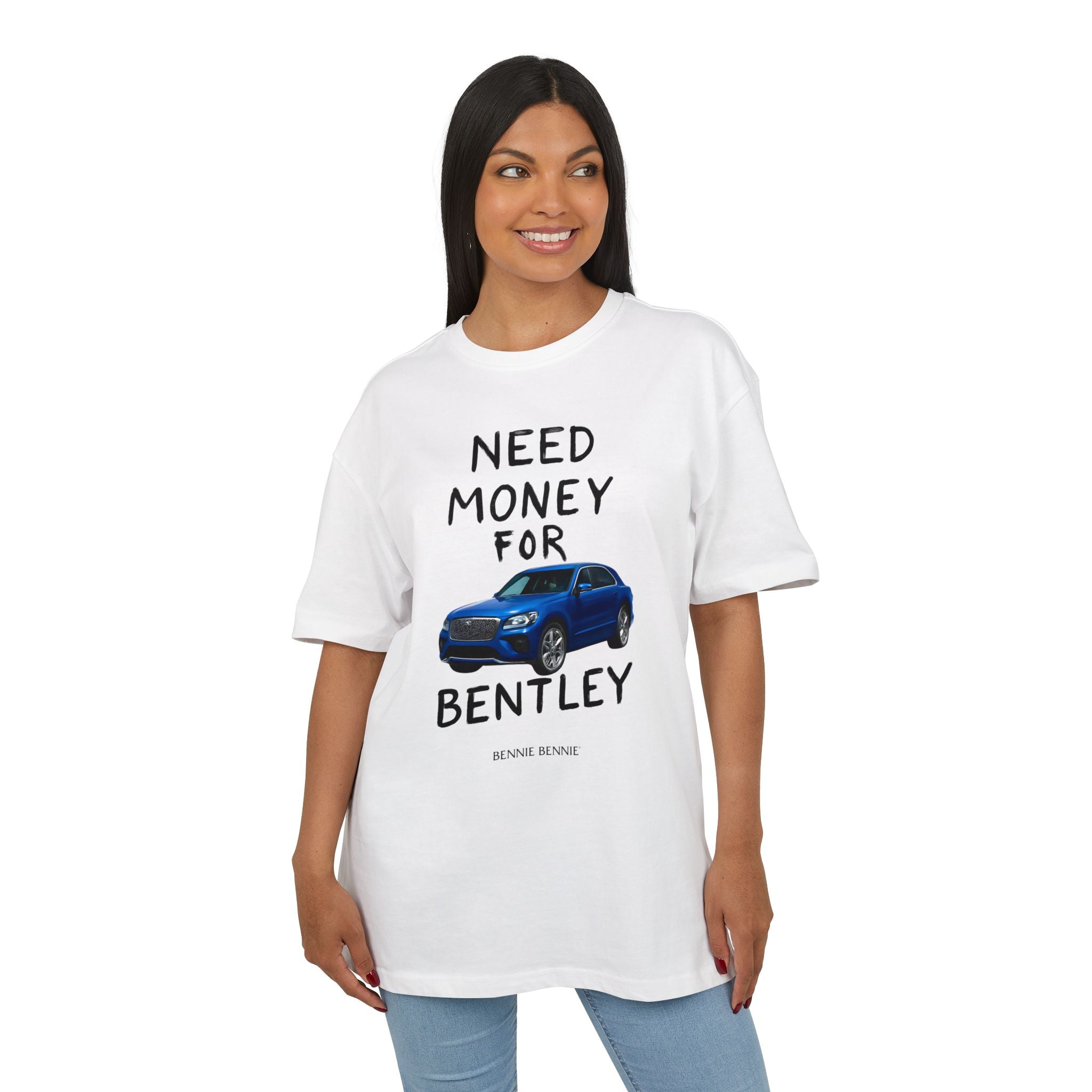 Need Money For Bentley. 2 - Heavy Oversize T-Shirt