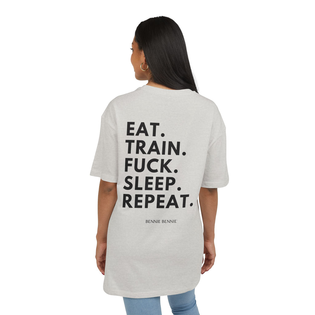 Eat. Train. Fuck. Sleep. Repeat. - Heavy Oversize T-Shirt