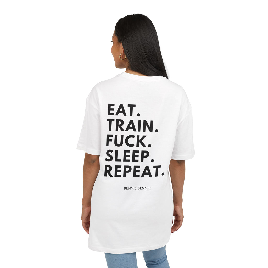 Eat. Train. Fuck. Sleep. Repeat. - Heavy Oversize T-Shirt